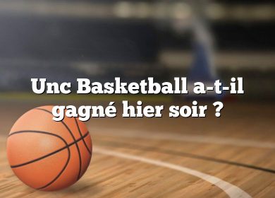 Unc Basketball a-t-il gagné hier soir ?